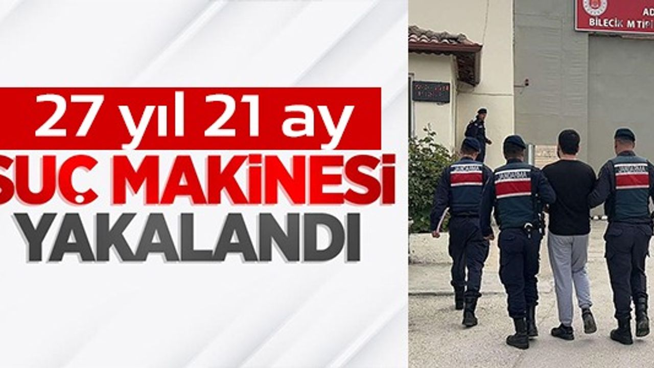 27 YIL 21 AY SUÇ MAKİNESİ YAKALANDI