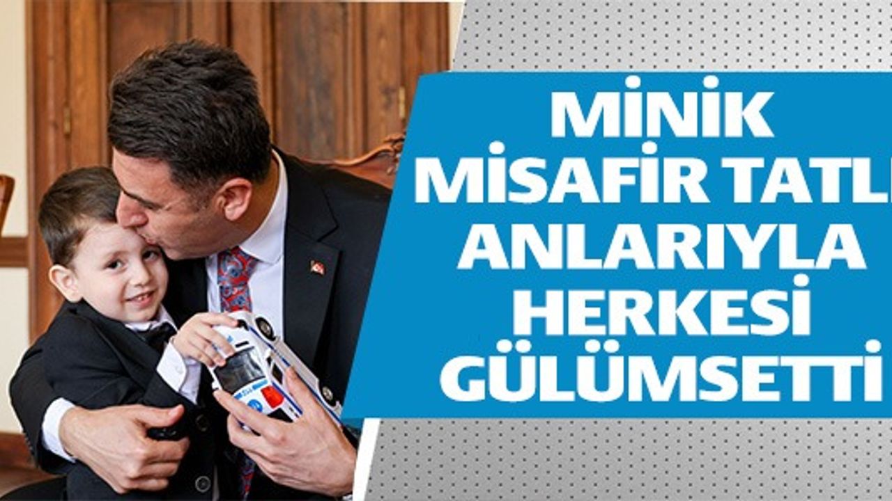 MİNİK MİSAFİR TATLI ANLARIYLA HERKESİ GÜLÜMSETTİ