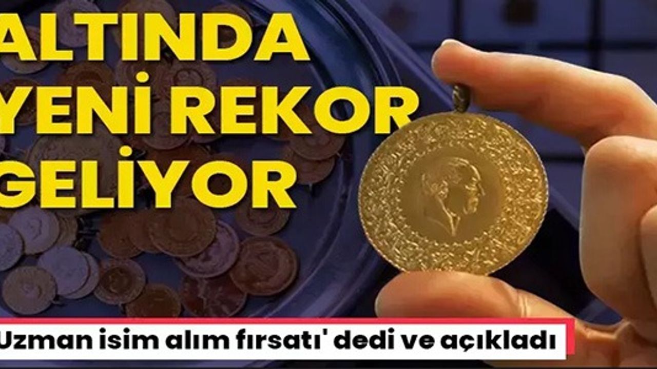 ALTINDA YENİ REKOR GELİYOR!