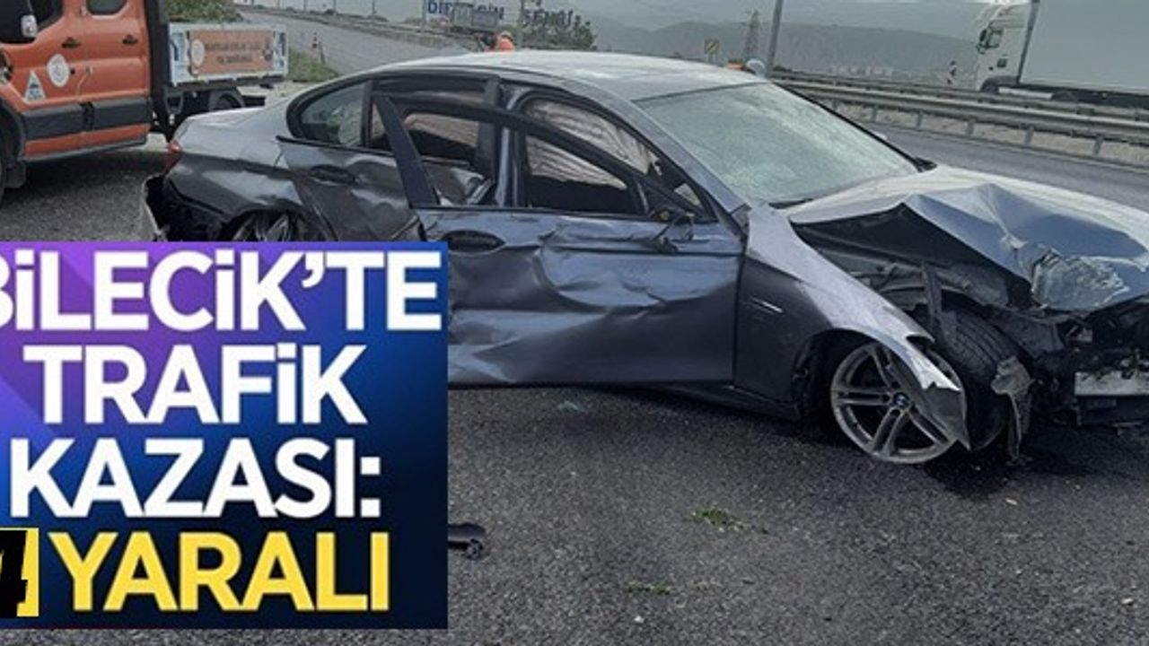 BİLECİK'TE TRAFİK KAZASI: 4 YARALI