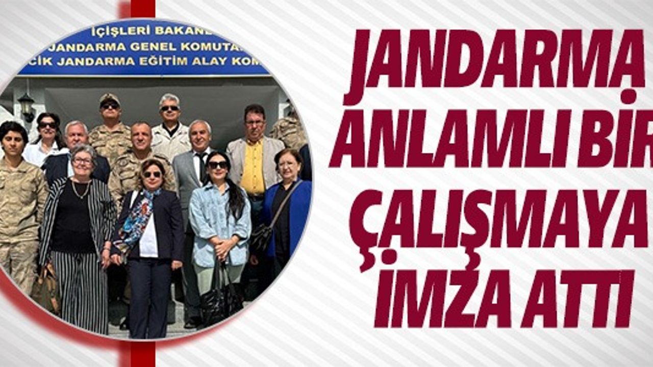 JANDARMA ANLAMLI BİR ÇALIŞMAYA İMZA ATTI