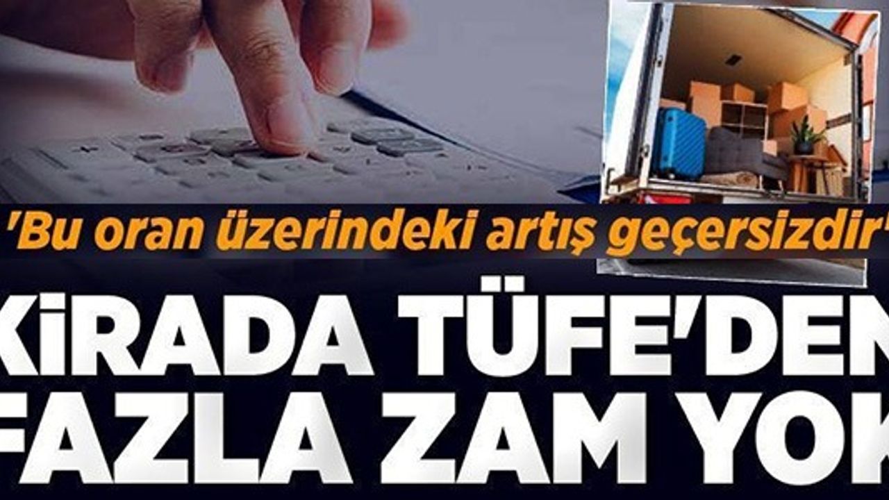 KİRADA TÜFE'DEN FAZLA ZAM YOK