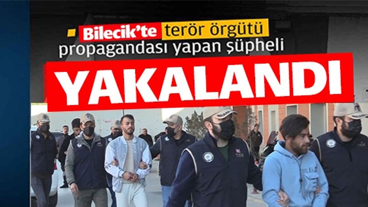 TERÖR ÖRGÜTÜ PROPAGANDASI YAPAN ŞÜPHELİLER YAKALANDI