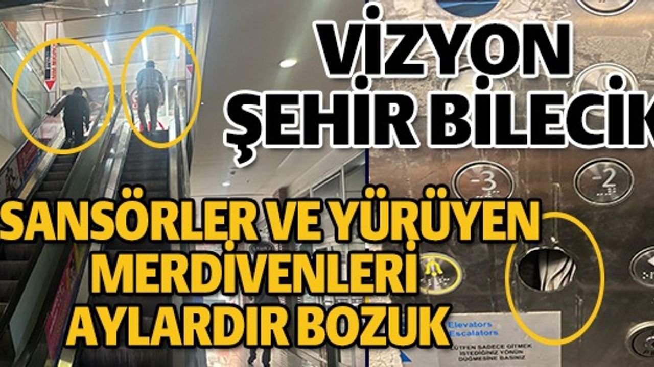 ASANSÖRLER VE YÜRÜYEN MERDİVENLER AYLARDIR BOZUK