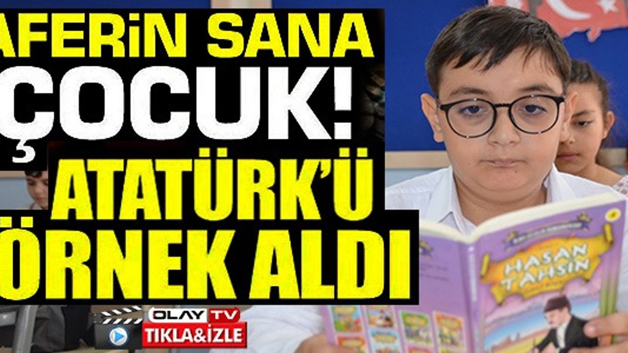 ATATÜRK'Ü ÖRNEK ALIP BİNLERCE KİTAP OKUDU!