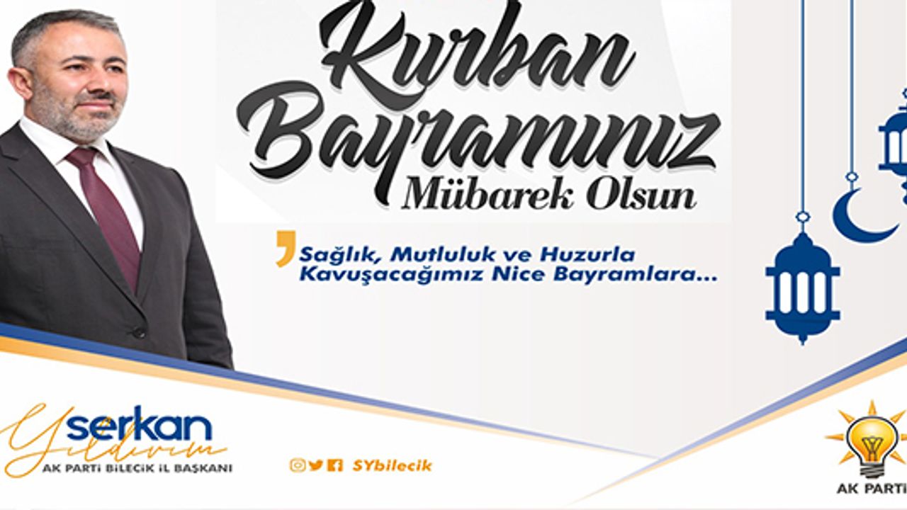 SERKAN YILDIRIM KURBAN BAYRAMINIZI KUTLUYOR