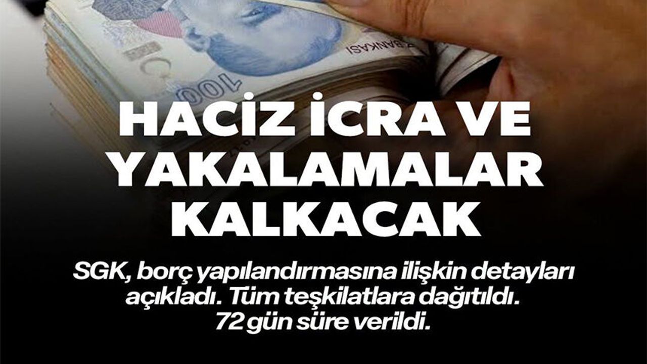 HACİZ İCRA VE YAKALAMALAR KALKACAK
