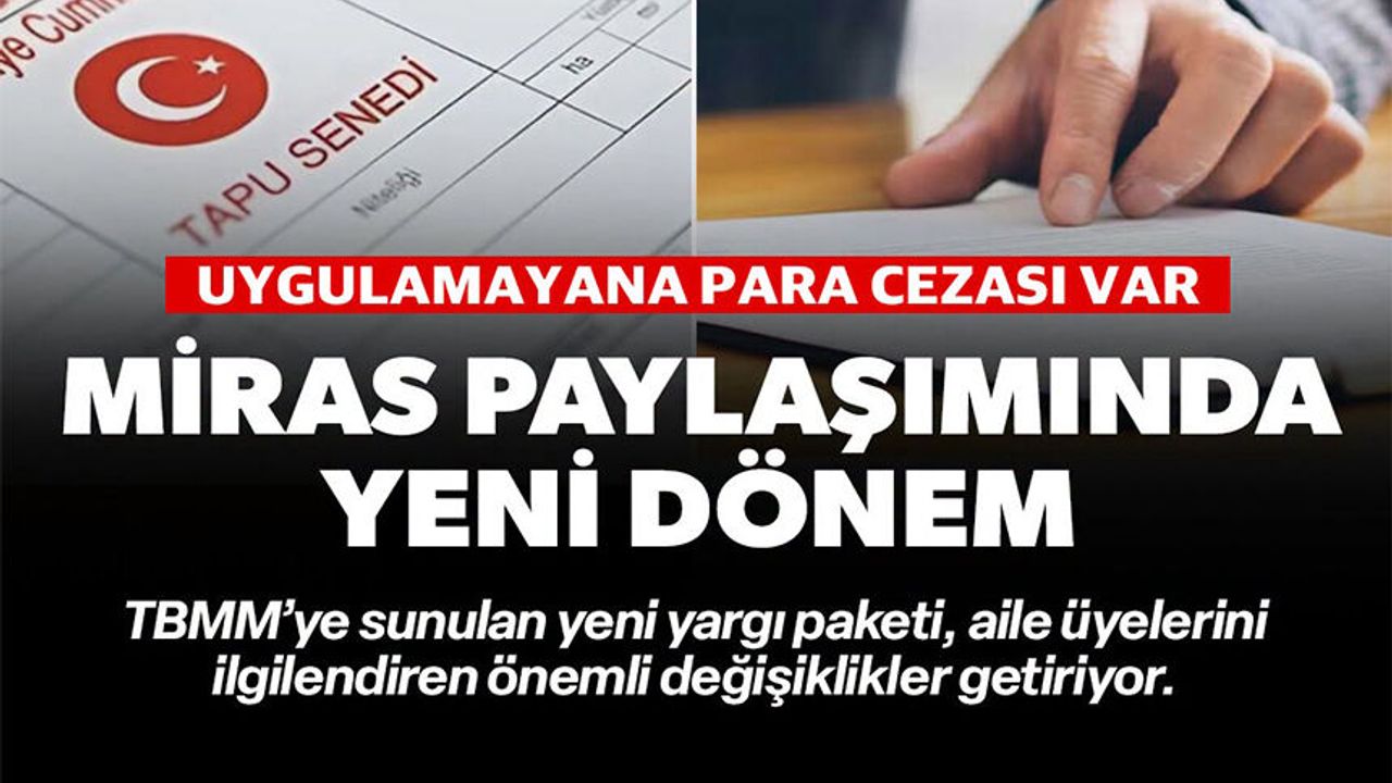 MİRAS PAYLAŞIMINDA YENİ DÖNEM