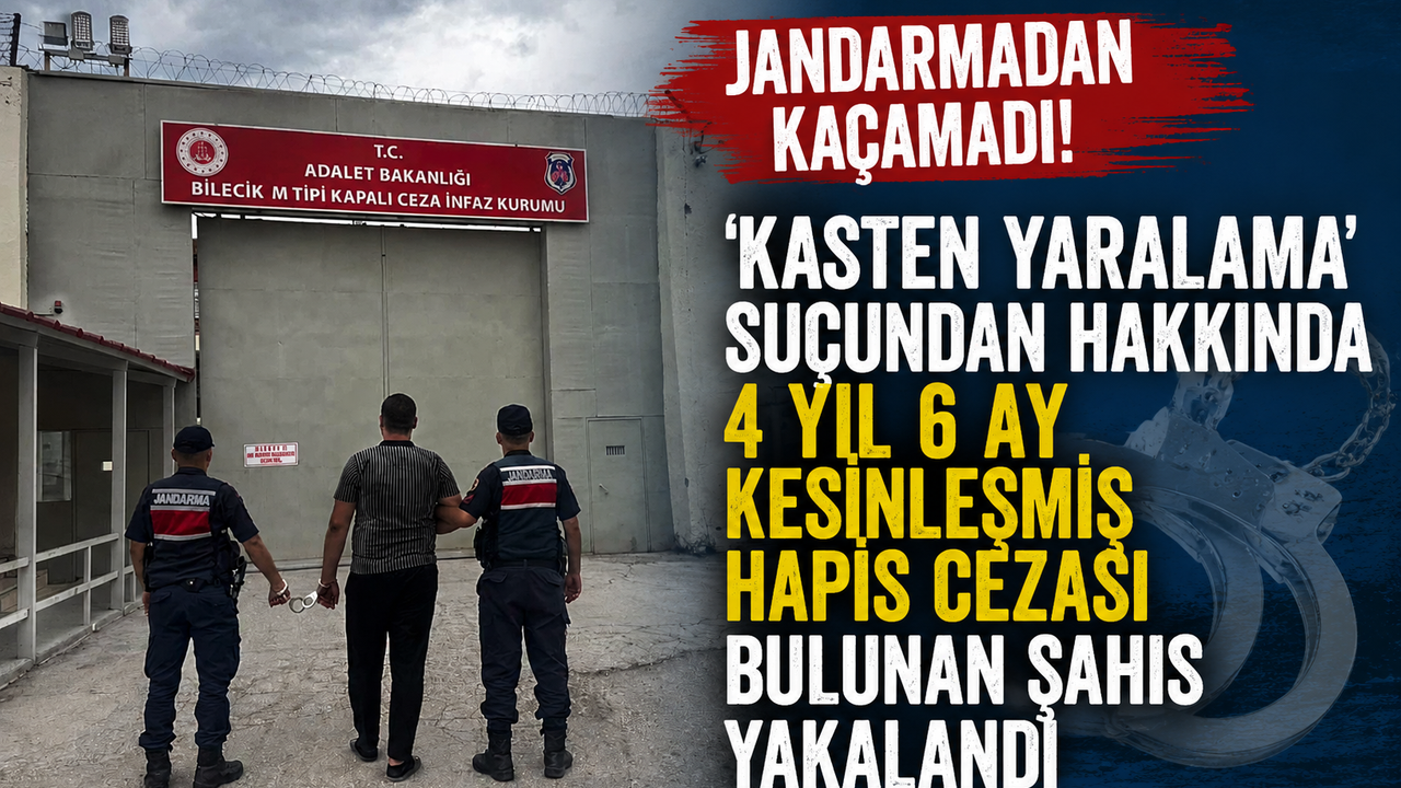 4 YIL 6 AY HAPİS CEZASI BULUNAN ŞAHIS YAKALANDI
