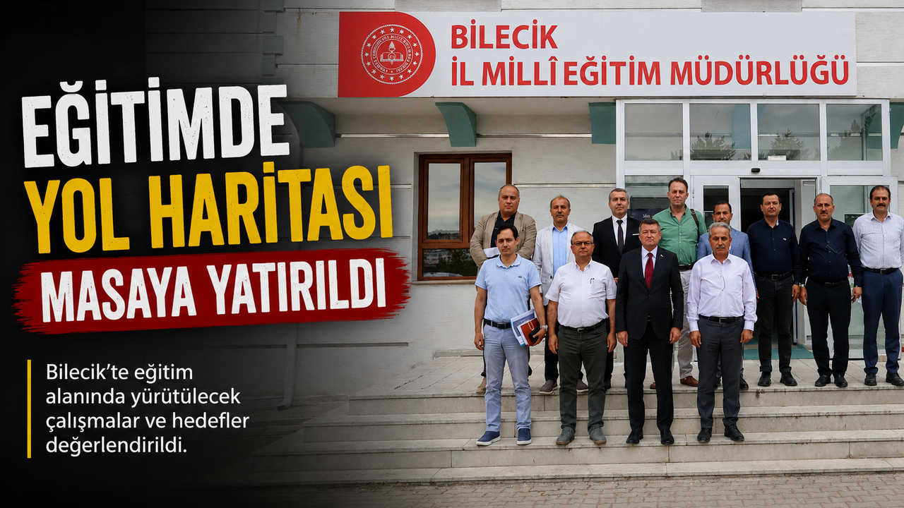 EĞİTİMDE YOL HARİTASI MASAYA YATIRILDI