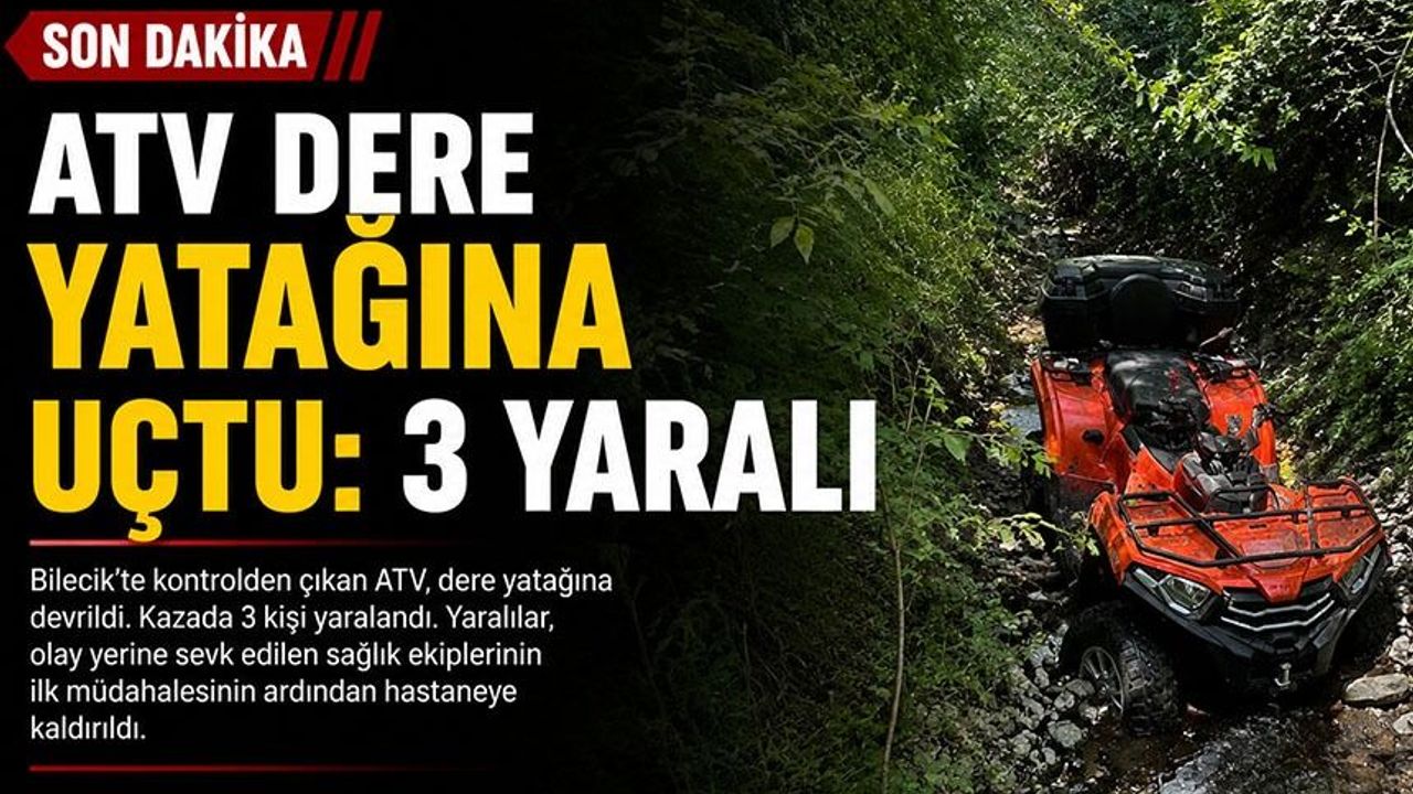 ATV DERE YATAĞINA UÇTU: 3 YARALI