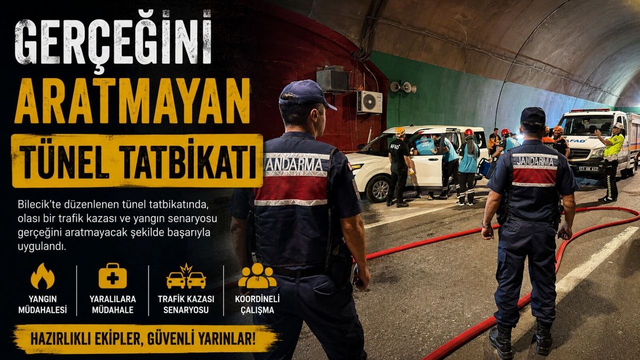 GERÇEĞİNİ ARATMAYAN TÜNEL TATBİKATI