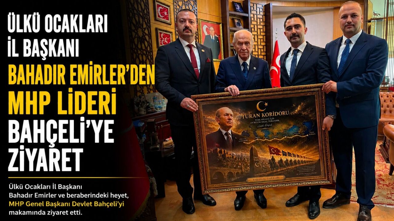 ÜLKÜ OCAKLARI İL BAŞKANI EMİRLER’DEN MHP LİDERİ BAHÇELİ’YE ZİYARET