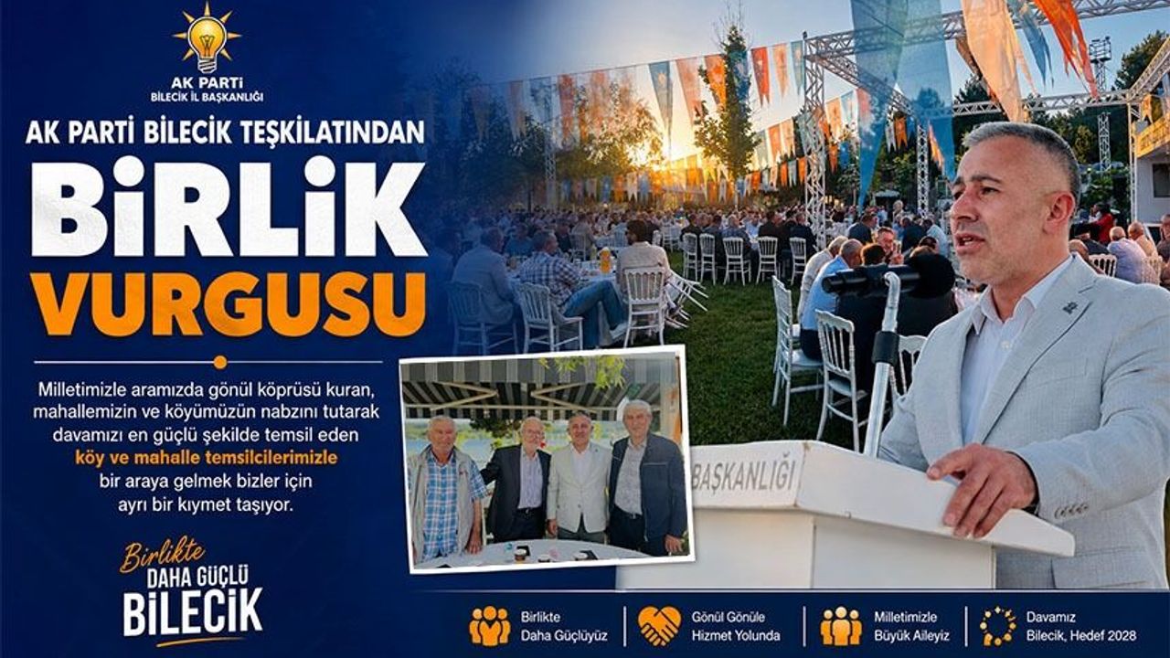 AK PARTİ BİLECİK TEŞKİLATINDAN BİRLİK VURGUSU