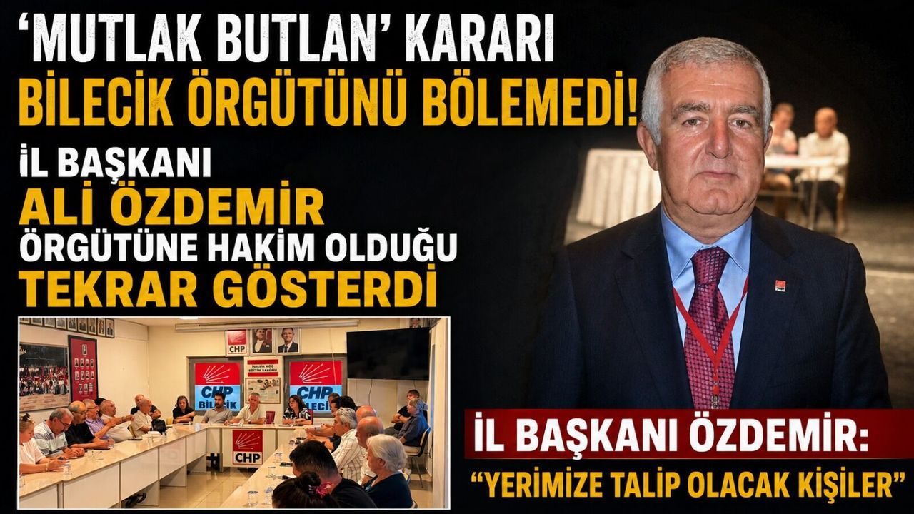 CHP BİLECİK ÖRGÜTÜ ‘MUTLAK BUTLAN’ KARARINI TANIMADIKLARINI AÇIKLADI