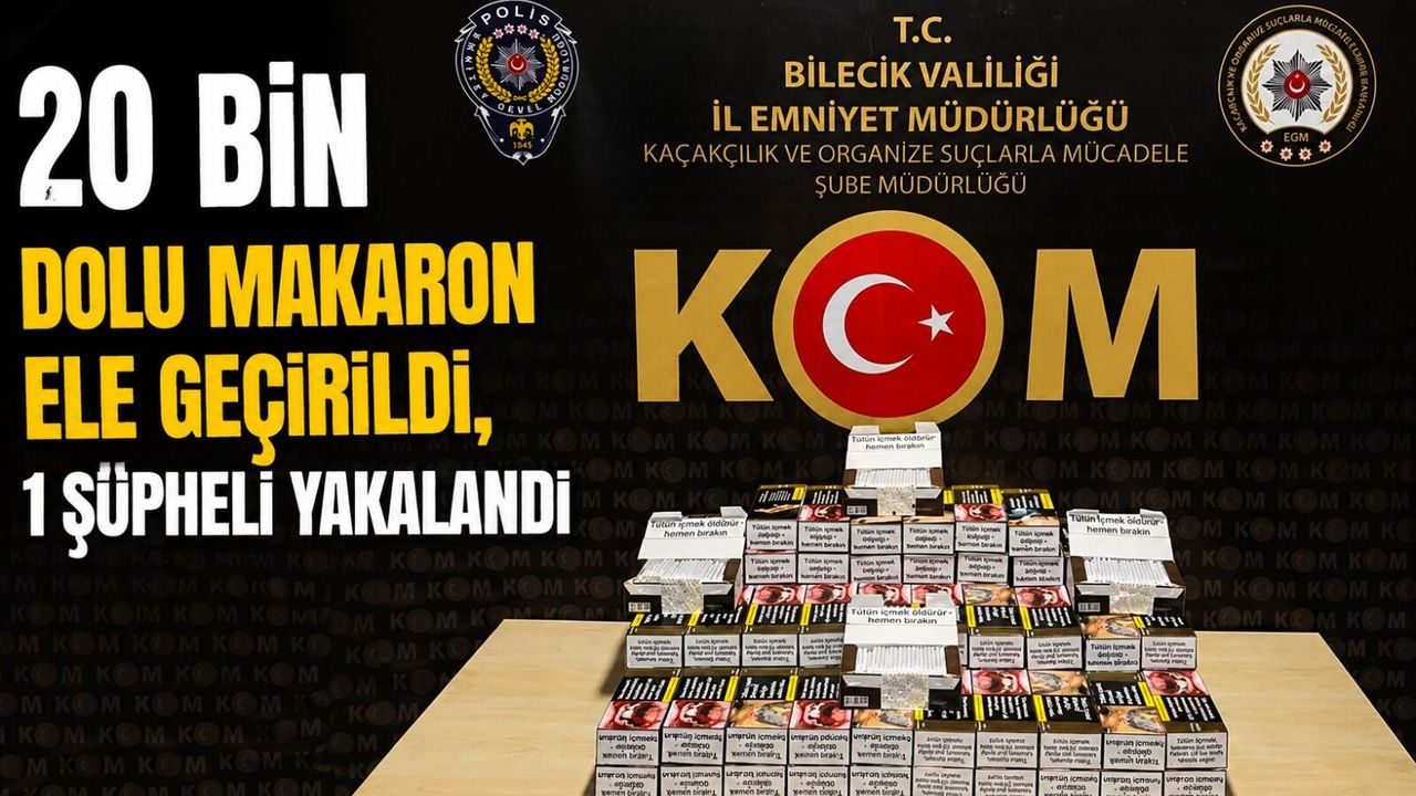 20 BİN DOLU MAKARON ELE GEÇİRİLDİ, 1 ŞÜPHELİ YAKALANDI