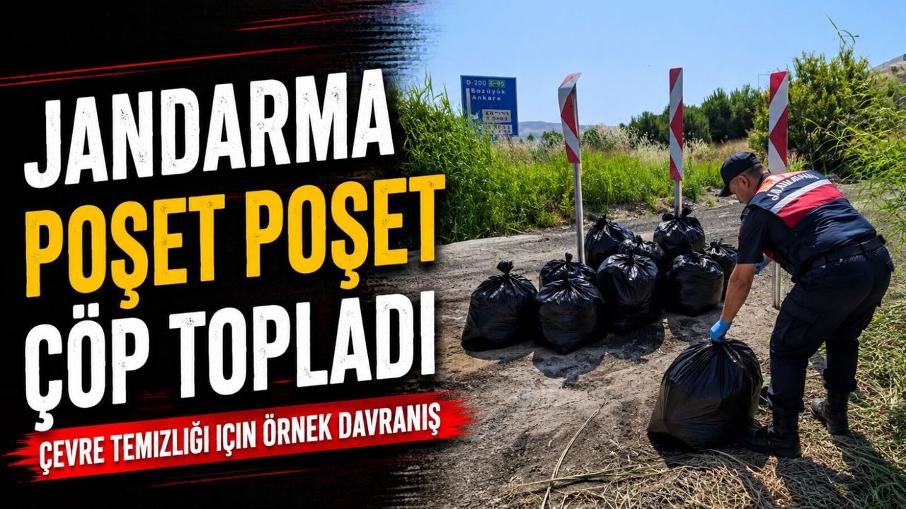 JANDARMA POŞET POŞET ÇÖP TOPLADI