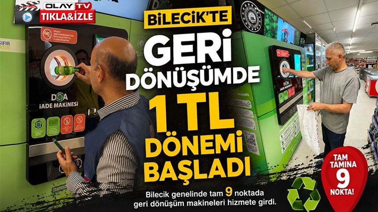 9 NOKTADA GERİ DÖNÜŞÜMDE 1 TL DÖNEMİ BAŞLADI