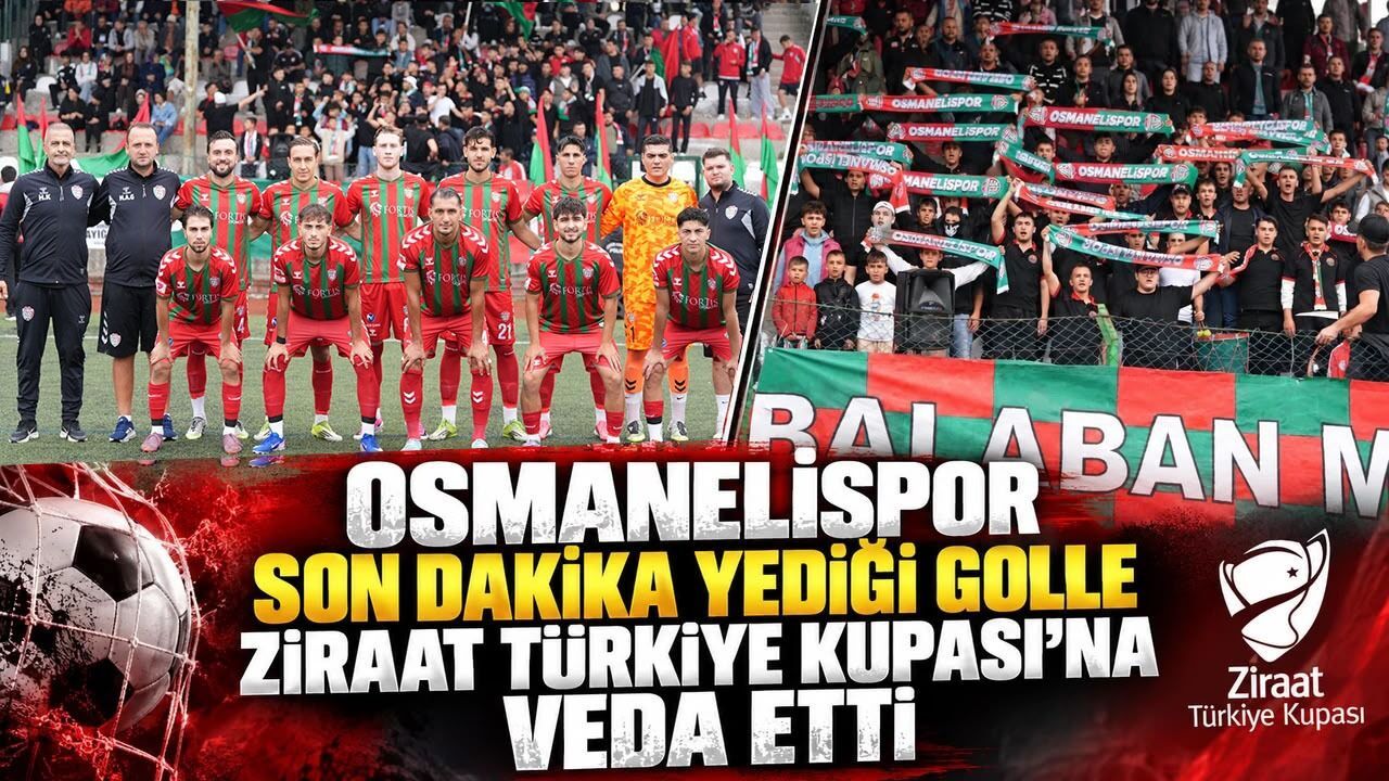 Osmanelispor son dakika yediği golle Ziraat Türkiye Kupası’na veda etti