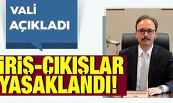 GİRİŞ ÇIKIŞLAR YASAKALANDI