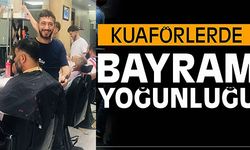 KUAFÖRLERDE BAYRAM YOĞUNLUĞU