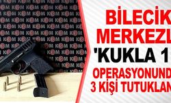 KUKLA 11 OPERASYONUNDA 3 KİŞİ TUTUKLANDI