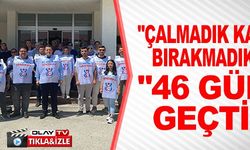 ''ÇALMADIK KAPI BIRAKMADIK''