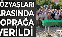 GÖZYAŞLARI ARASINDA TORAĞA VERİLDİ