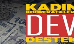 KADIN KOOPERATİFLERE DEV DESTEK