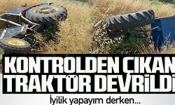 KONTROLDEN ÇIKAN TRAKTÖR DEVRİLDİ