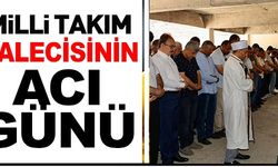 MİLLİ TAKIM KALECİSİNİN ACI GÜNÜ