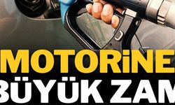 MOTORİNE BÜYÜK ZAM