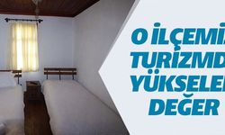 O İLÇEMİZ TURİZMDE YÜKSELEN DEĞER