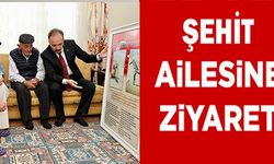 ŞEHİT AİLESİNE ZİYARET