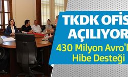 TKDK OFİSİ AÇILIYOR