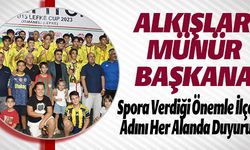 ALKIŞLAR MÜNÜR BAŞKANA