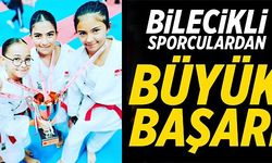 BİLECİKLİ SPORCULARDAN BÜYÜK BAŞARI