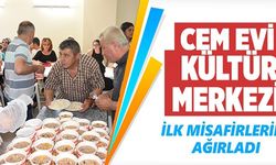 CEM EVİ KÜLTÜR MERKEZİ İLK MİSAFİRLERİNİ AĞIRLADI