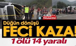 DÜĞÜN DÖNÜŞÜ FECİ KAZA!