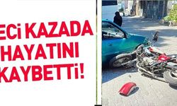 FECİ KAZADA HAYATINI KAYBETTİ!