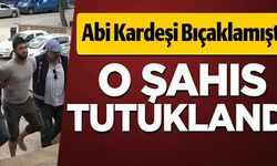 O ŞAHIS TUTUKLANDI