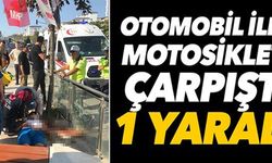 OTOMOBİL İLE MOTOSİKLET ÇARPIŞTI