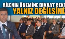 AİLENİN ÖNEMİNE DİKKAT ÇEKTİ