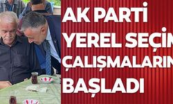 AK PARTİ YEREL SEÇİM ÇALIŞMALARINA BAŞLADI