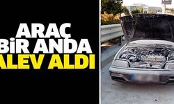 ARAÇ BİR ANDA ALEV ALDI