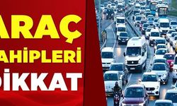 ARAÇ SAHİPLERİNE DİKKAT