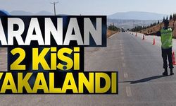 ARANAN 2 KİŞİ YAKALANDI