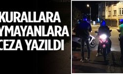 KURALLARA UYMAYANLARA CEZA YAZILDI