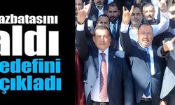 MAZBATASINI ALDI HEDEFİNİ AÇIKLADI