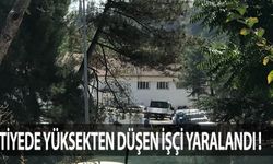 ŞANTİYEDE YÜKSEKTEN DÜŞEN İŞÇİ YARALANDI!